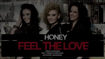 Румънско! Honey - Feel the love