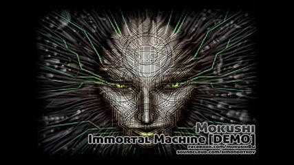 Mokushi - Immortal Machine