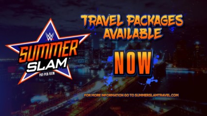 SummerSlam Travel Packages are available now at SummerSlamTravel.com