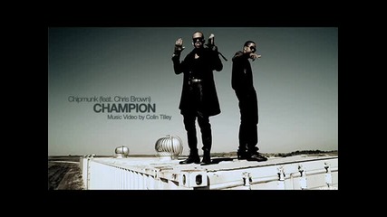 Chris Brown ft. Chipmunk - Champion
