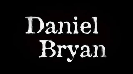 Daniel Bryan New Titantron 2013