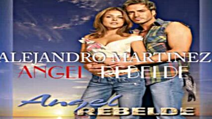 Lucia y Raul - Angel Rebelde / Alejandro Martinez
