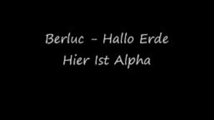 Berluc - Hallo Erde Hier Ist Alpha