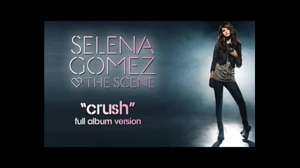 Selena Gomez & The Scene - Crush