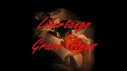 Grace Jones - Libertango