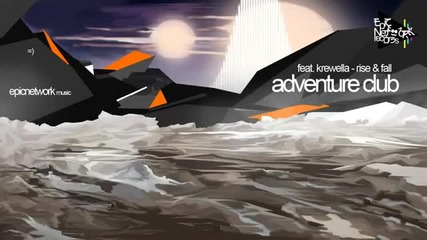 Dubstep - Adventure Club Feat. Krewella - Rise & Fall