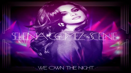 Selena Gomez - We Own the Night