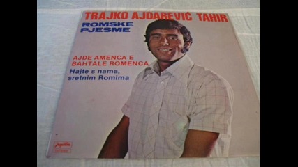 Trajko Ajdarevic Tahir - Sose romnije 