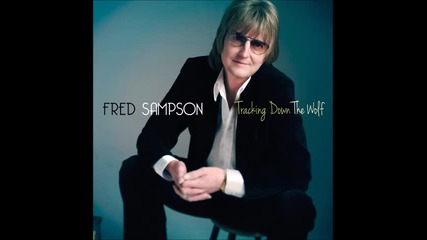 Fred Sampson - I Ain't Superstitious