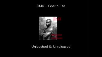 Dmx - Ghetto Life