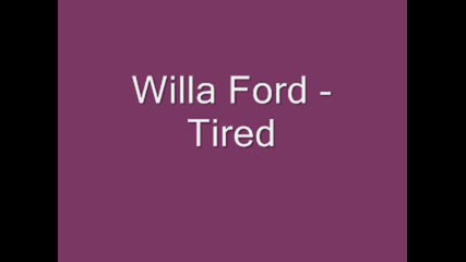 Willa Ford - Tired