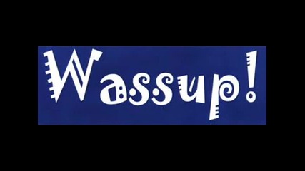 Wassap !