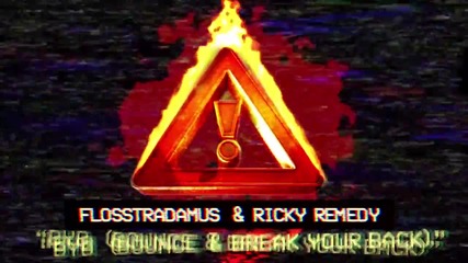 • Trap • 2015 Flosstradamus & Ricky Remedy - Byb
