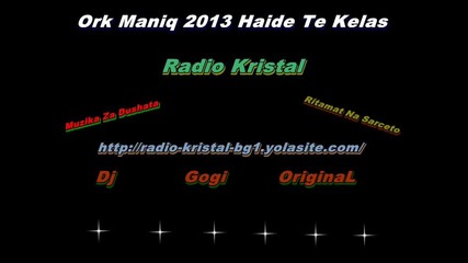 Ork Maniq 2013 Haide Te Kelas Dj Gogi Original