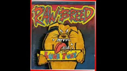 Raw Breed - Let The Dogs Loose