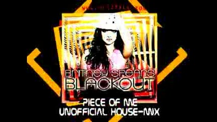 Britney Spears - Piece Of Me Housemix