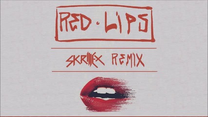 *2015* Gta - Red Lips ( Skrillex Remix )