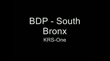Bdp - South Bronx (full)
