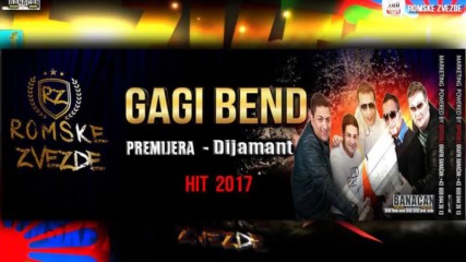 Gagi Bend - Dijamant - 2017 Hit