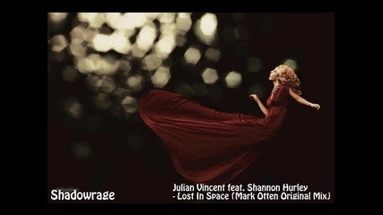 Julian Vincent feat. Shannon Hurley - Lost In Space (mark Otten Original Mix) + Превод Shadowrage