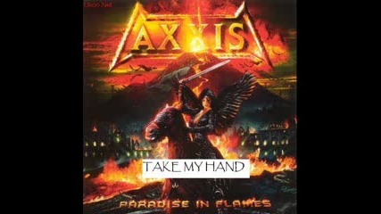 Axxis - Take my Hand 