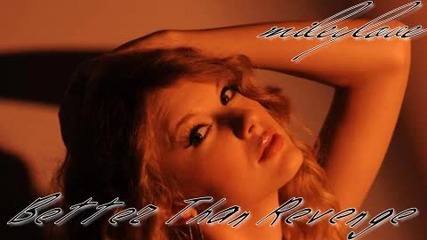 Превод!!! Taylor Swift - Better Than Revenge - По - добре от отмъщението 