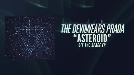 The Devil Wears Prada - Asteroid