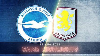 Brighton vs. Aston Villa - Condensed Game