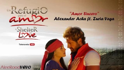 Alexander Acha - Amor Sincero ft Zuria Vega