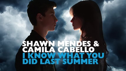 •превод• Shawn Mendes ft. Camila Cabello - I Know What You Did Last Summer