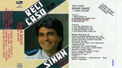 Синан Сакич - Реци чашо 1989 (цяла касета)