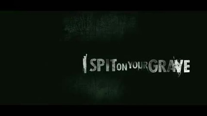 I Spit on Your Grave - Official Trailer 