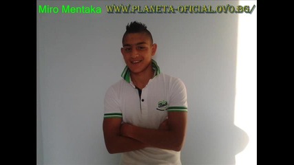 Miro Mentaka-plachat Moite Ochi 2013
