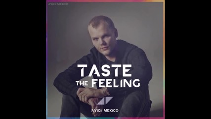 Avicii Feat Conrad Sewell - Taste The Feeling