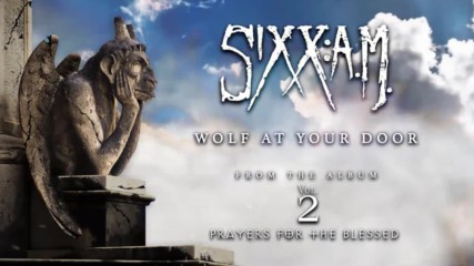 Sixx: A. M. - Wolf At Your Door ( Official Audio)