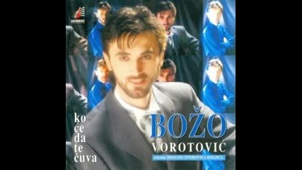 Bozo Vorotovic - Nije zivot sto godina