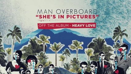 Man Overboard - She's In Pictures