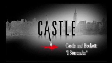 I Surrender - Beckett and Castle