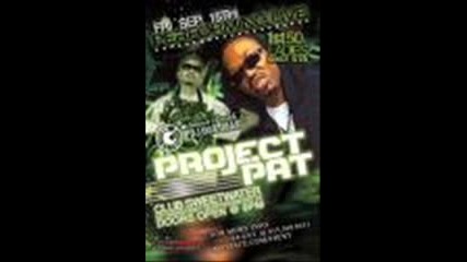Project Pat Ft Three 6 Mafia - If Ya Aint Fr