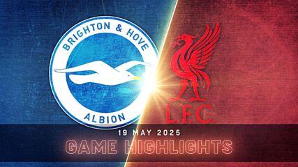 Brighton and Hove Albion vs. Liverpool - Condensed Game
