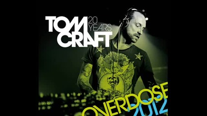 Tomcraft - Overdose 2012 (club Mix)