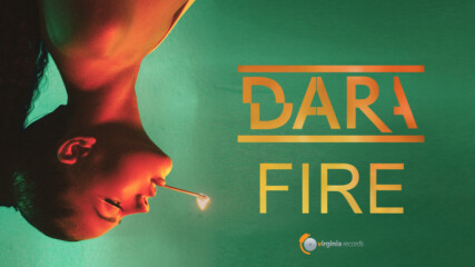 DARA - Fire (Official Video)