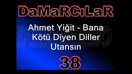 Ahmet Yigit - Bana Kotu Diyen Diller Utans n - Youtube