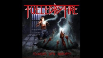 Fueled by Fire - 10 - Sickness Of Humanity / Plunging Into Darkness (2010) 