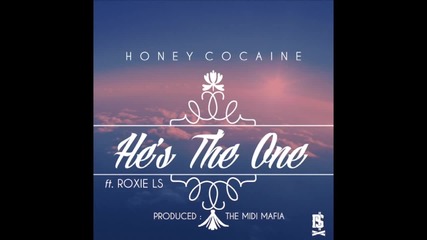 Honey Cocaine - He's The One