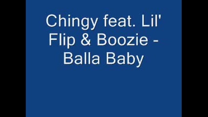 Chingy feat. Lil Flip & Boozie - Balla Baby