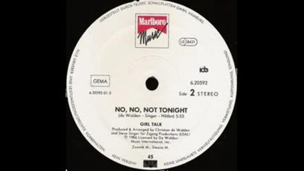 Girl Talk - No, No, Not Tonight ( Club Mix ) 1986