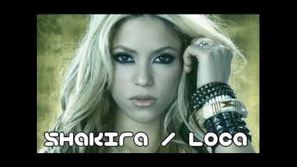 Shakira ft. Deeze Rackal - Loca ( Radio Remix )