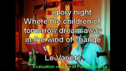 Karaoke koito iska da si pee :D wind of change