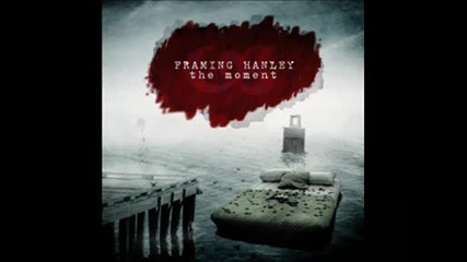 Framing Hanley - All In Your Hands